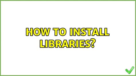 Identify the Library You Want to Install